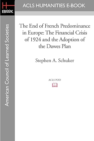 the end of french predominance in europe the financial crisis of 1924 and the adoption of the dawes plan 1st