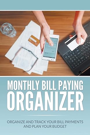 monthly bill paying organizer organize and track your bill payments and plan your budget 1st edition dale