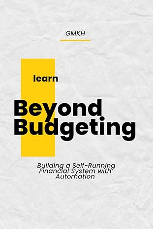 beyond budgeting building a self running financial system with automation 1st edition gmkh getmoreknowhow