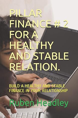 pillar finance # 2 for a healthy and stable relation build a healthy and stable finance in your relationship
