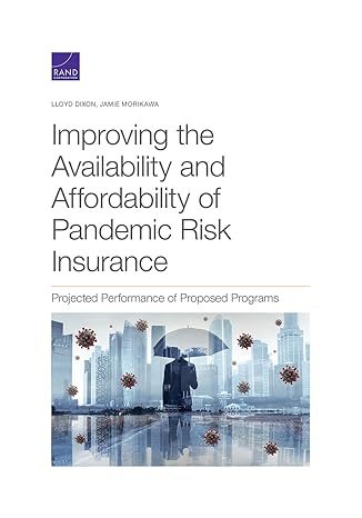 improving the availability and affordability of pandemic risk insurance projected performance of proposed