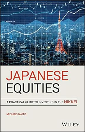 japanese equities a practical guide to investing in the nikkei 1st edition michiro naito b07x44y7hh,
