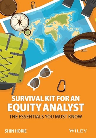survival kit for an equity analyst the essentials you must know 1st edition shin horie 1119822440,