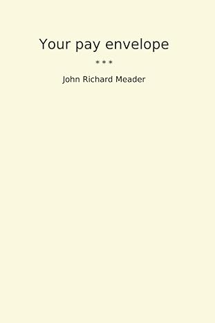 your pay envelope 1st edition john richard meader b0cw1j66rc