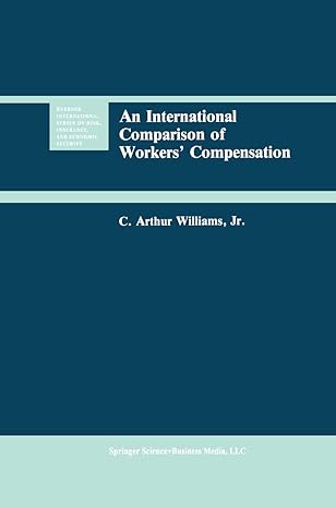 an international comparison of workers compensation 1st edition c arthur williams 9401057230, 978-9401057233