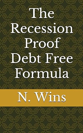 the recession proof debt free formula 1st edition n wins b0c2s1vq15, 979-8391928966
