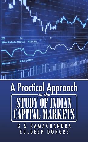 a practical approach to the study of indian capital markets 1st edition g s ramachandra ,kuldeep dongre