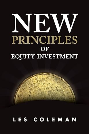 new principles of equity investment 1st edition les coleman 1789730643, 978-1789730647