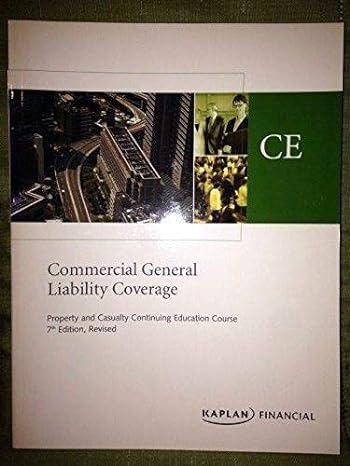 commercial general liability coverage text 7th edition kaplan financial 141953999x, 978-1419539992
