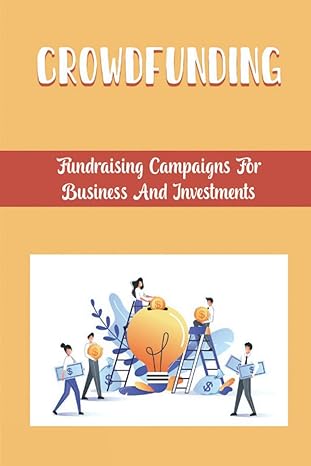 crowdfunding fundraising campaigns for business and investments 1st edition allyson erlewine b09y39clrq,