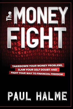 the money fight take down your money problems slam your self doubt and fight your way to financial freedom