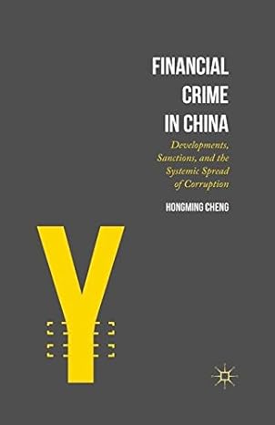 financial crime in china developments sanctions and the systemic spread of corruption 1st edition hongming