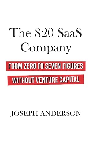 the $20 saas company from zero to seven figures without venture capital 1st edition joseph anderson