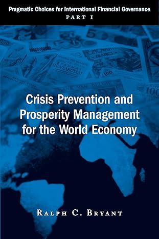 crisis prevention and prosperity management for the world economy pragmatic choices for international