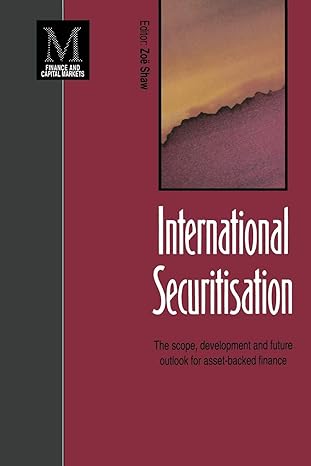 international securitisation the scope development and future outlook for asset backed finance 1991st edition