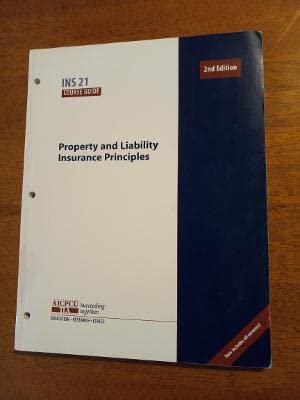 course guide ins21 property and liability insurance principles 2nd edition aicpcu 0894631349, 978-0894631344