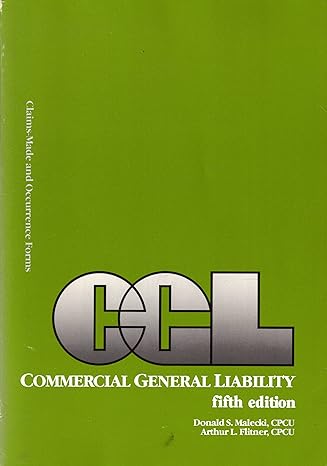 commercial general liability claims made and occurrence forms 5th edition donald s malecki 0872183440,