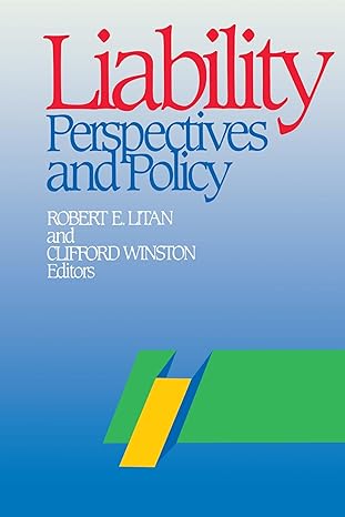 liability perspectives and policy 1st edition robert e litan ,clifford winston 0815752717, 978-0815752714