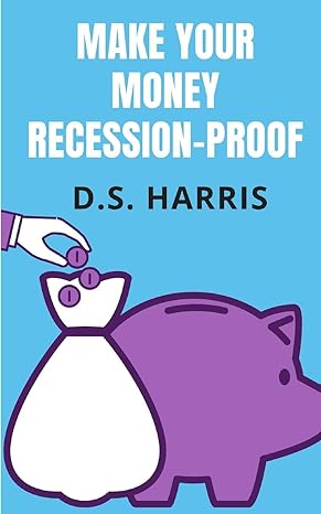 make your money recession proof 1st edition destiny s harris b0875xk42z, 979-8638433789