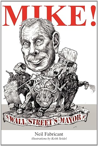 mike wall streets mayor 1st edition neil fabricant ,keith seidel 0984911111, 978-0984911110