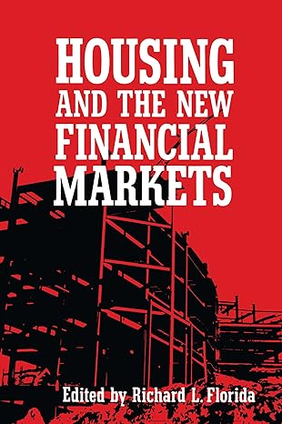 housing and the new financial mark 1st edition richard florida 0882851136, 978-0882851136