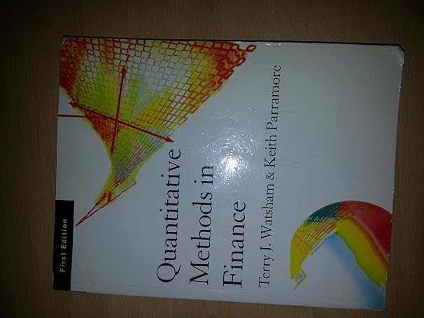 quantitative methods for finance 1st edition terry watsham ,keith parramore 186152367x, 978-1861523679