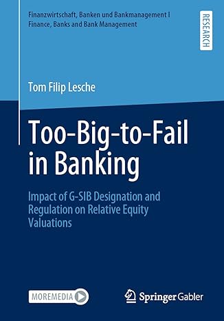too big to fail in banking impact of g sib designation and regulation on relative equity valuations 1st