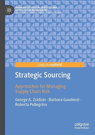 strategic sourcing approaches for managing supply chain risk 1st edition george a zsidisin ,barbara gaudenzi