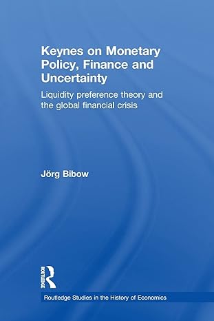 keynes on monetary policy finance and uncertainty 1st edition jorg bibow 0415616476, 978-0415616478