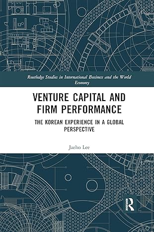 venture capital and firm performance the korean experience in a global perspective 1st edition jaeho lee