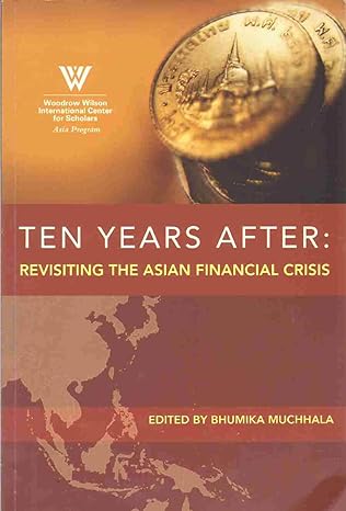 ten years after revisiting the asian financial crisis essays 1st edition woodrow wilson rehabilitation center