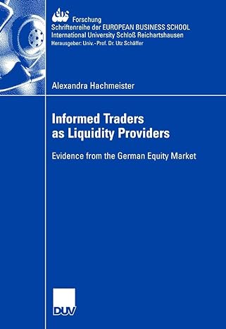 informed traders as liquidity providers evidence from the german equity market 2007th edition alexandra