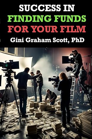 success in finding funds for your film 1st edition gini graham scott phd b0cp664zzn, 979-8870227535