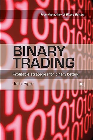 binary trading profitable strategies for binary betting 1st edition john piper 1905641710, 978-1905641710