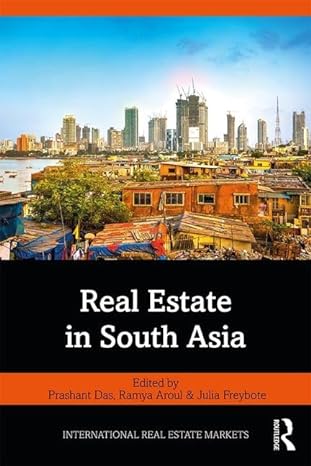 real estate in south asia 1st edition prashant das ,ramya aroul ,julia freybote 0815378092, 978-0815378099