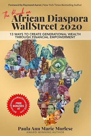 the book on african diaspora wallstreet 2020 13 ways to create generational wealth through financial