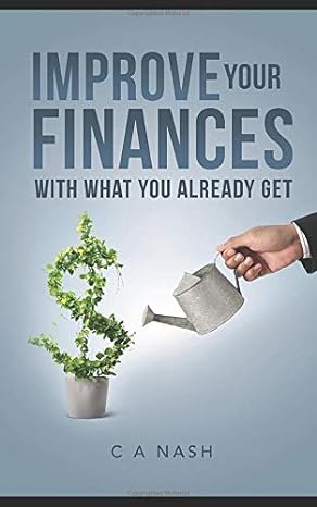 improve your finances with what you already get get out of debt the quick and efficient guide to improving