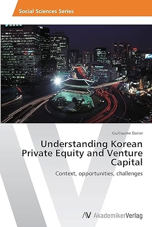 understanding korean private equity and venture capital context opportunities challenges 1st edition