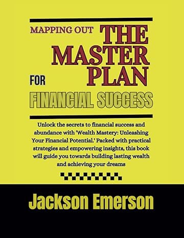 mapping out the master plan for financial success 1st edition jackson emerson b0cvrvbclf, 979-8879559033