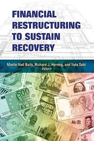 financial restructuring to sustain recovery 1st edition martin neil baily ,richard j herring ,yuta seki