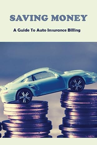 saving money a guide to auto insurance billing insurance for dummies 1st edition laquita bagen b08z3m31lj,