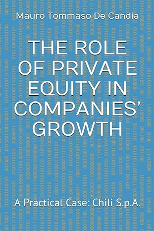 the role of private equity in companies growth a practical case chili s p a 1st edition mauro tommaso de