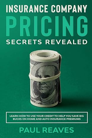 insurance company pricing secrets revealed 1st edition paul reaves b08gfvlcmg, 979-8674857075