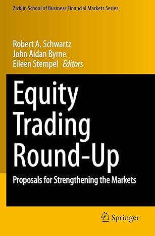 equity trading round up proposals for strengthening the markets 1st edition robert a schwartz ,john aidan