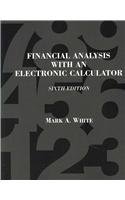 financial analysis with an electronic calculator 6th edition mark white 0073217093, 978-0073217093
