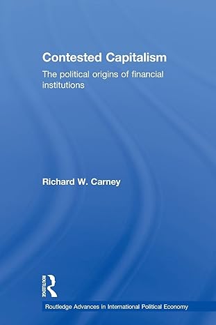 contested capitalism 1st edition richard w carney 0415503515, 978-0415503518