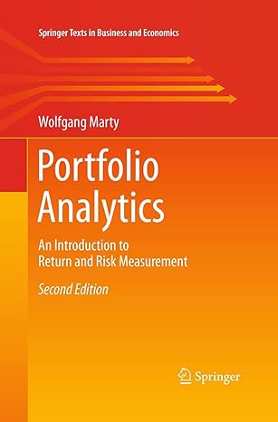 portfolio analytics an introduction to return and risk measurement 1st edition wolfgang marty 3319345257,