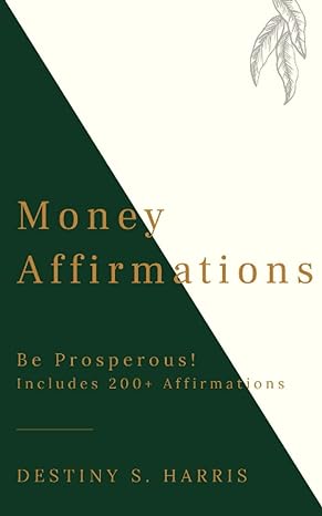 money affirmations 1st edition destiny s harris b087647ntz, 979-8638387440