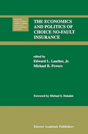 the economics and politics of choice no fault insurance 1st edition edward l jr lascher ,michael r powers