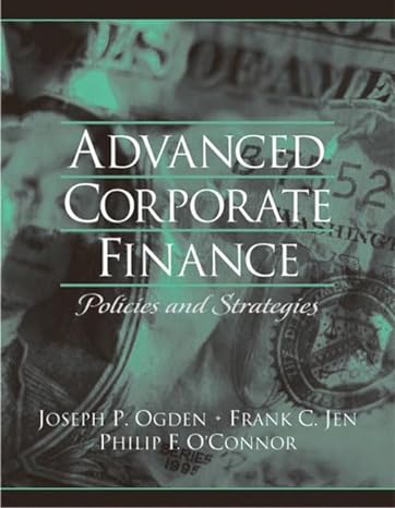 advanced corporate finance 1st edition joseph ogden ,frank c jen ,philip f o'connor 0130915688, 978-0130915689
